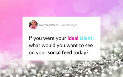 What does your ideal client want to see from you in their feed?